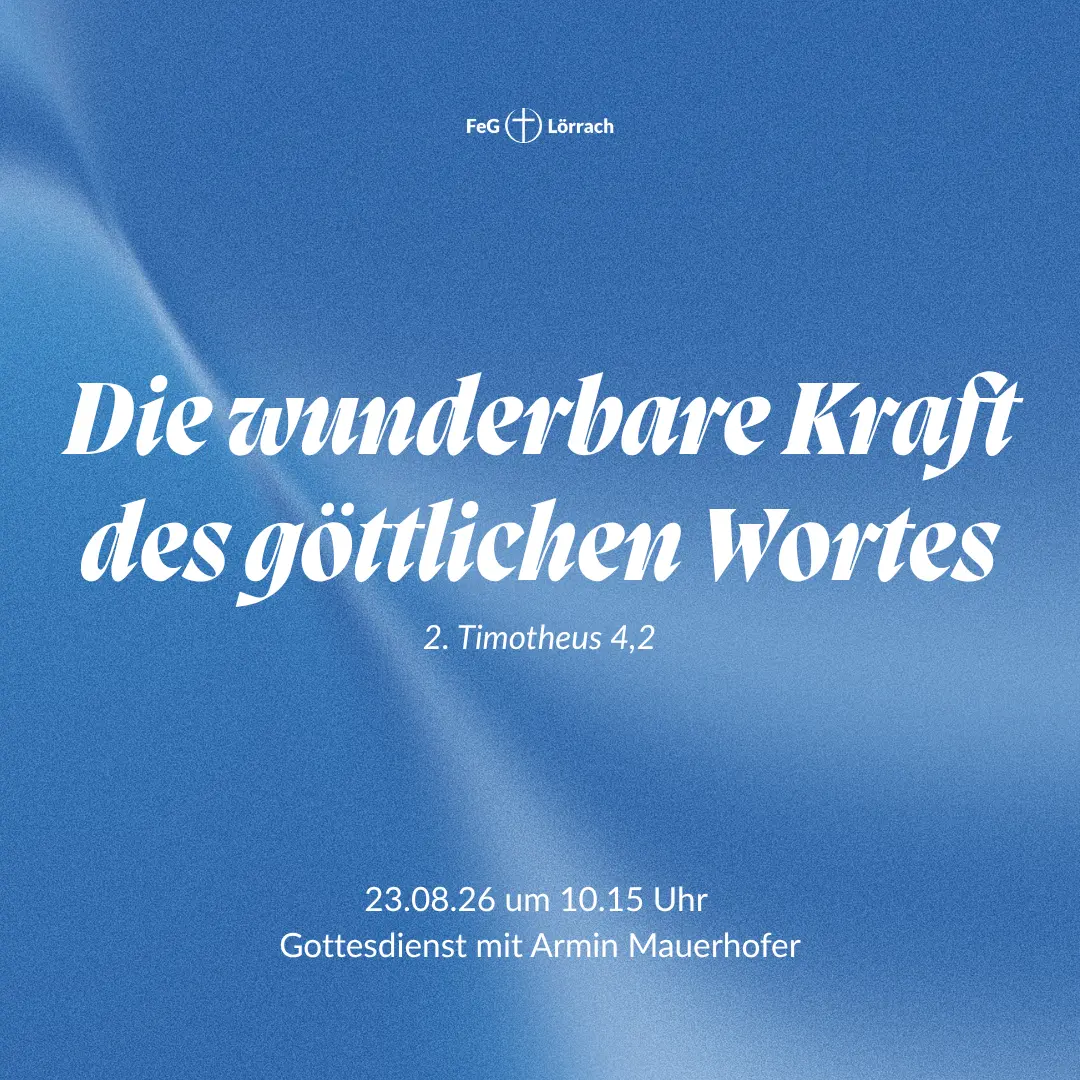 23-08-2026-EP-Kraft-des-Wortes-Gottes-Armin-Mauerhofer Bild zum Gottesdienst am 23.8.2026
